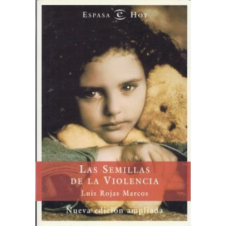 Las Semillas De La Violencia (NUEVA EDICION AMPLIADA)